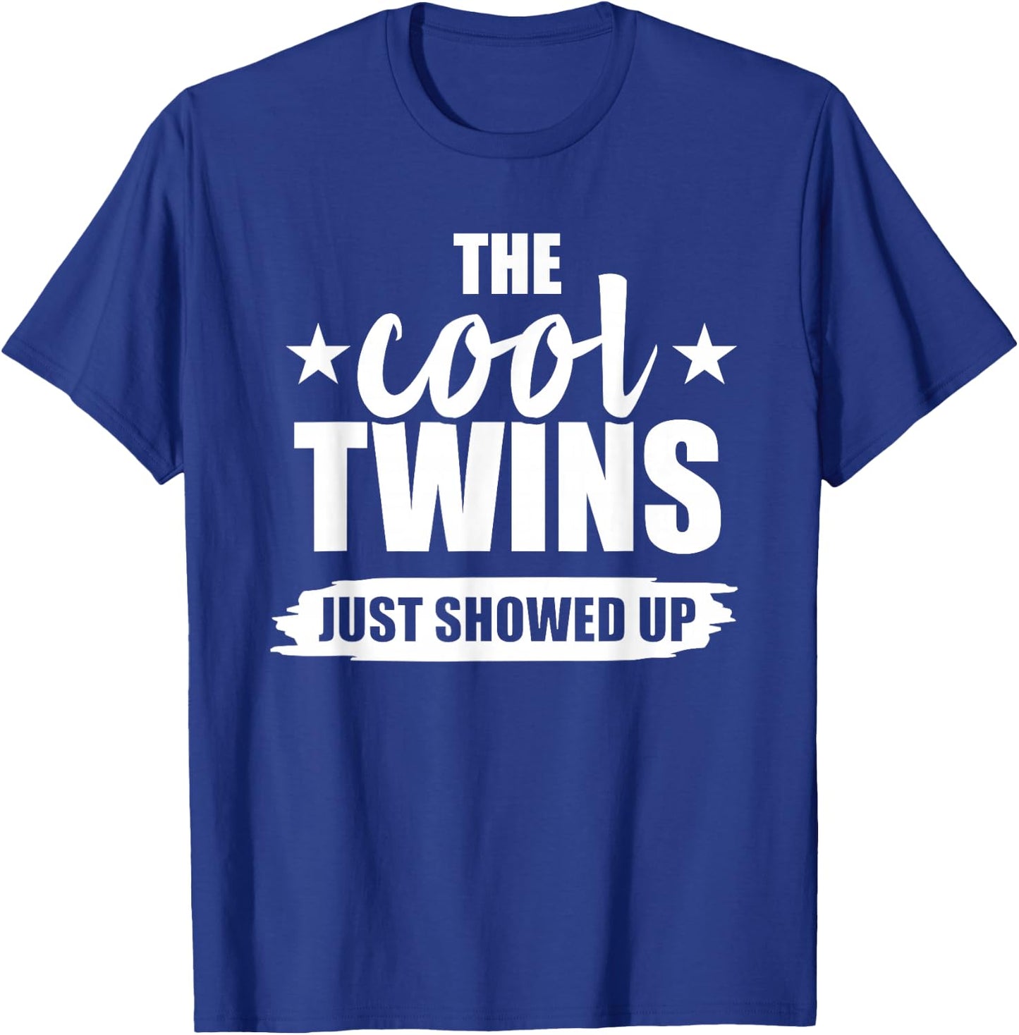 The cool twins just showed up T-Shirt - T-Shirt | Royal