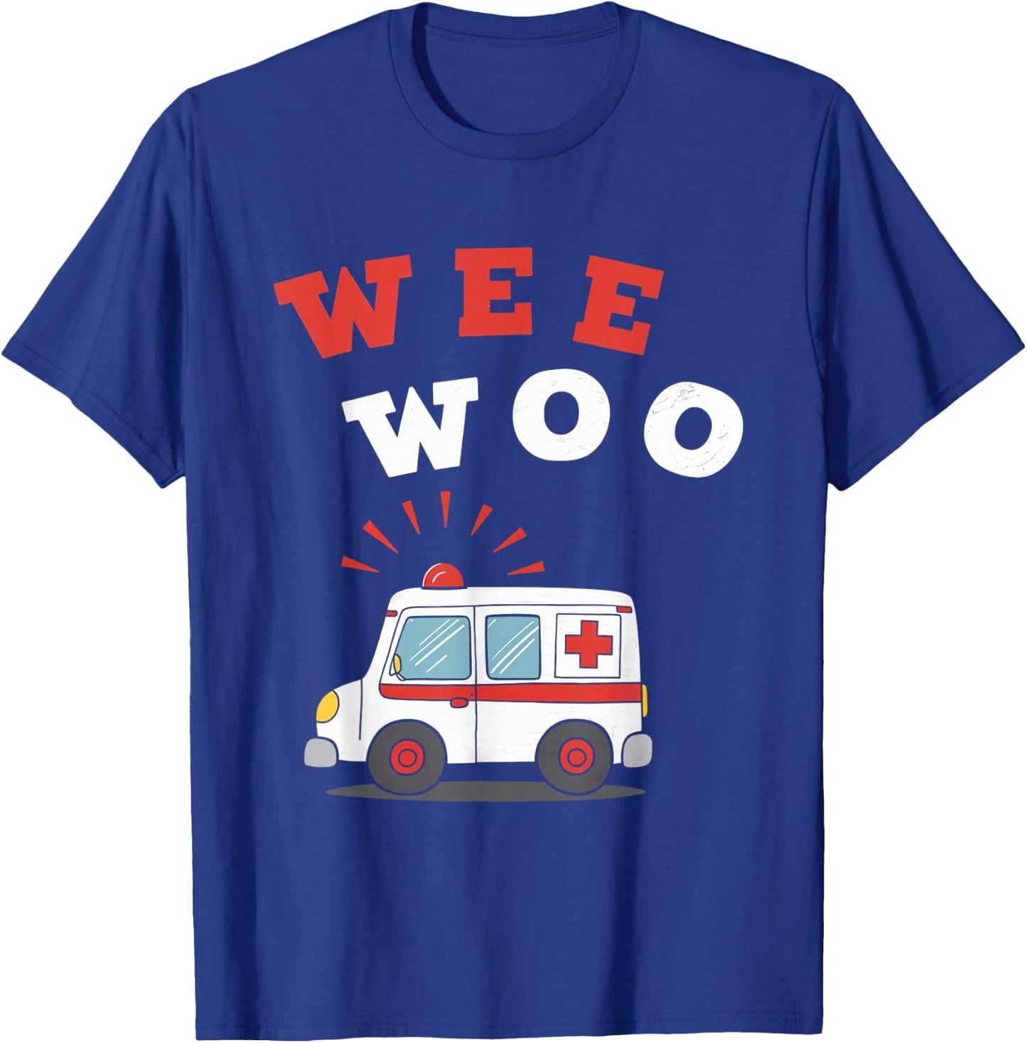 Wee Woo Ambulance First Responder EMS Paramedic T-Shirt - T-Shirt | Royal