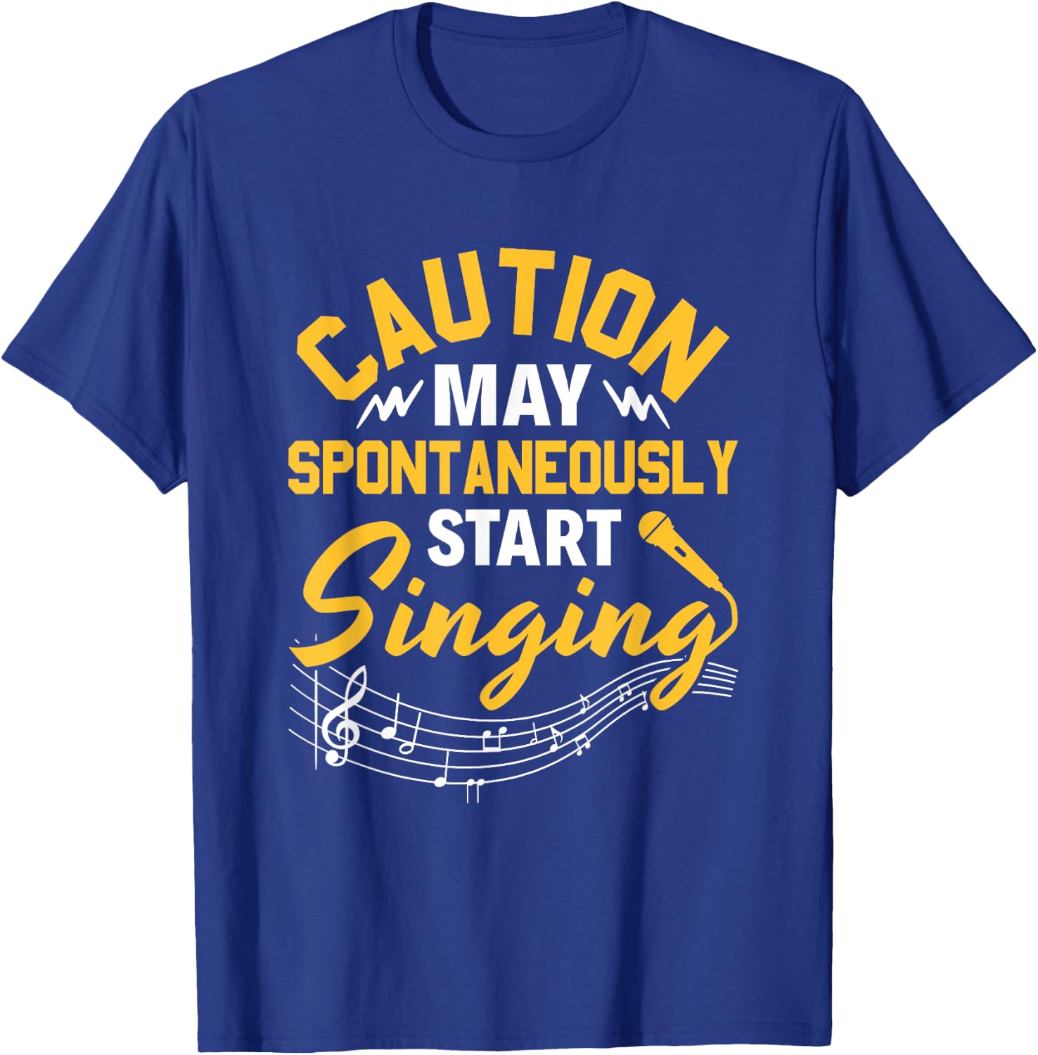 Singer Music Party Caution May Spontaneously start singing T-Shirt - T-Shirt | Royal