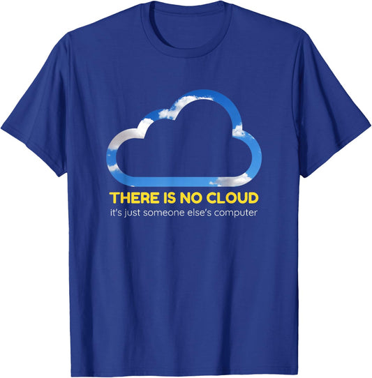 Cloud Computing Gift Software Developer T-Shirt - T-Shirt | Royal
