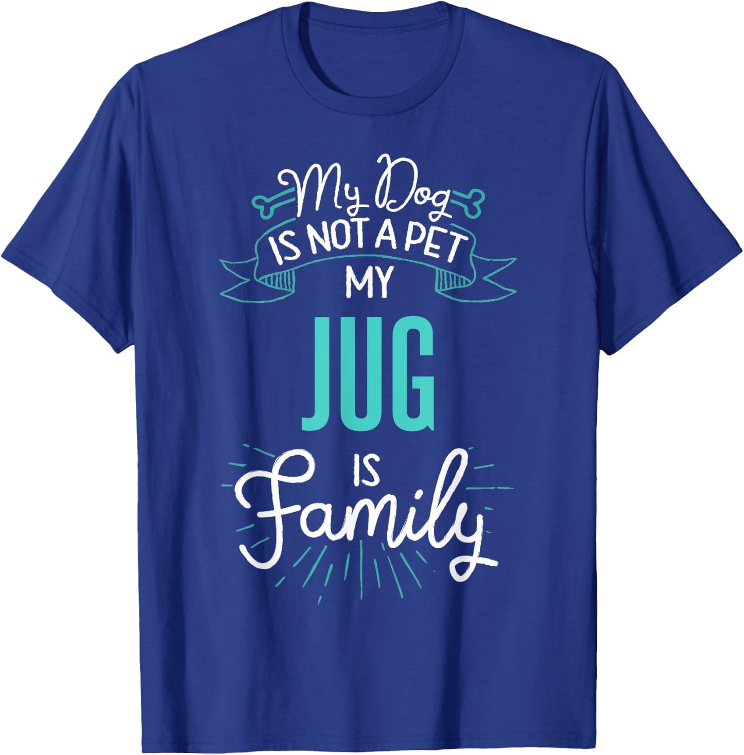 Cute Jug Shirt Family Dog Gift Men T-Shirt - T-Shirt | Royal