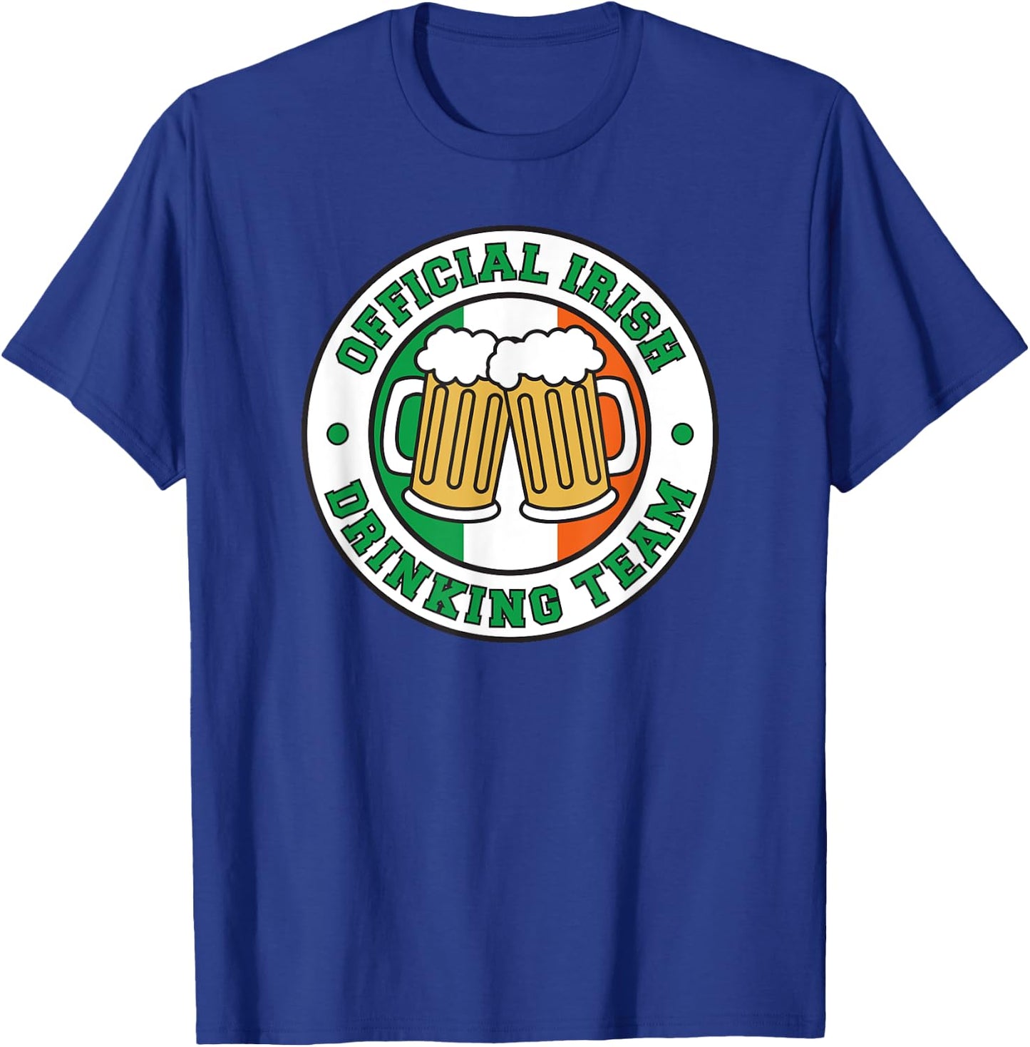 Official Irish Drinking Team Flag of Ireland Beers Funny T-Shirt - T-Shirt | Royal