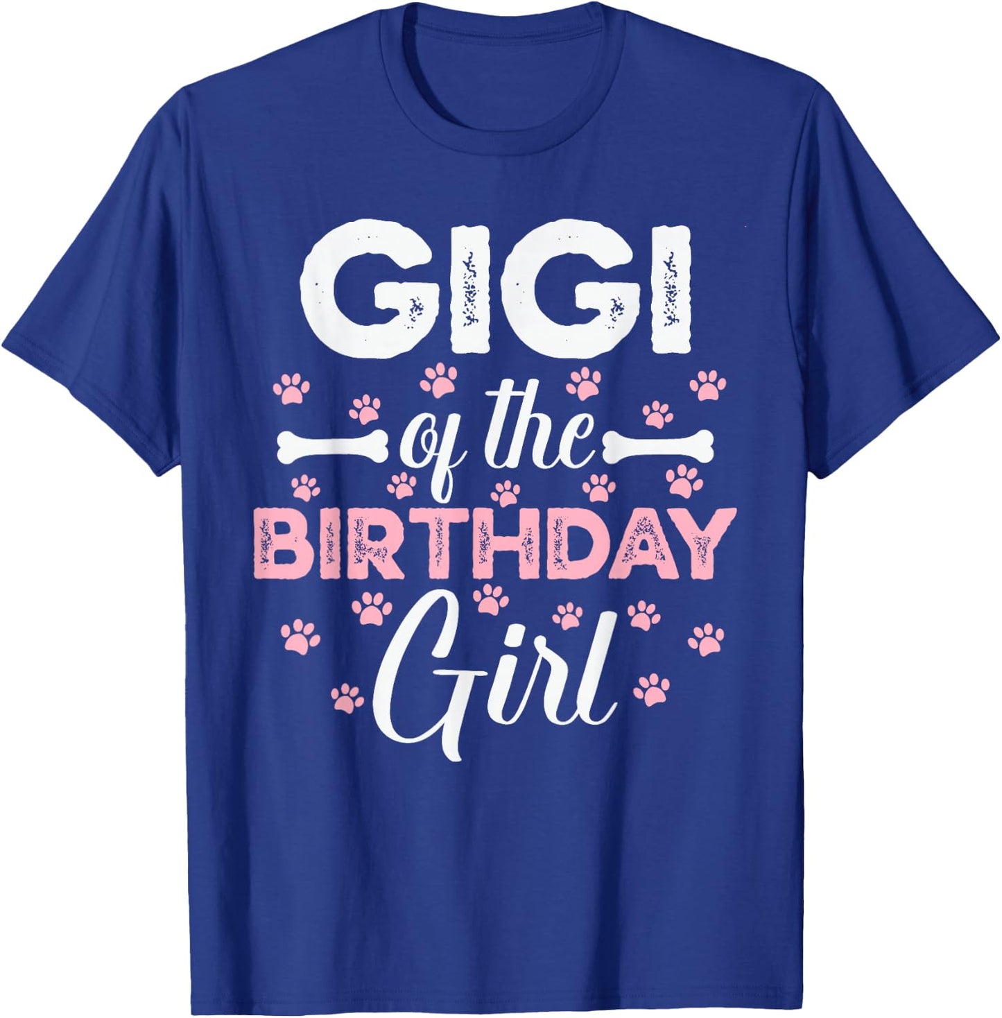 Gigi of the Birthday Girl Daughter Dog Paw Family Matching T-Shirt - T-Shirt | Royal