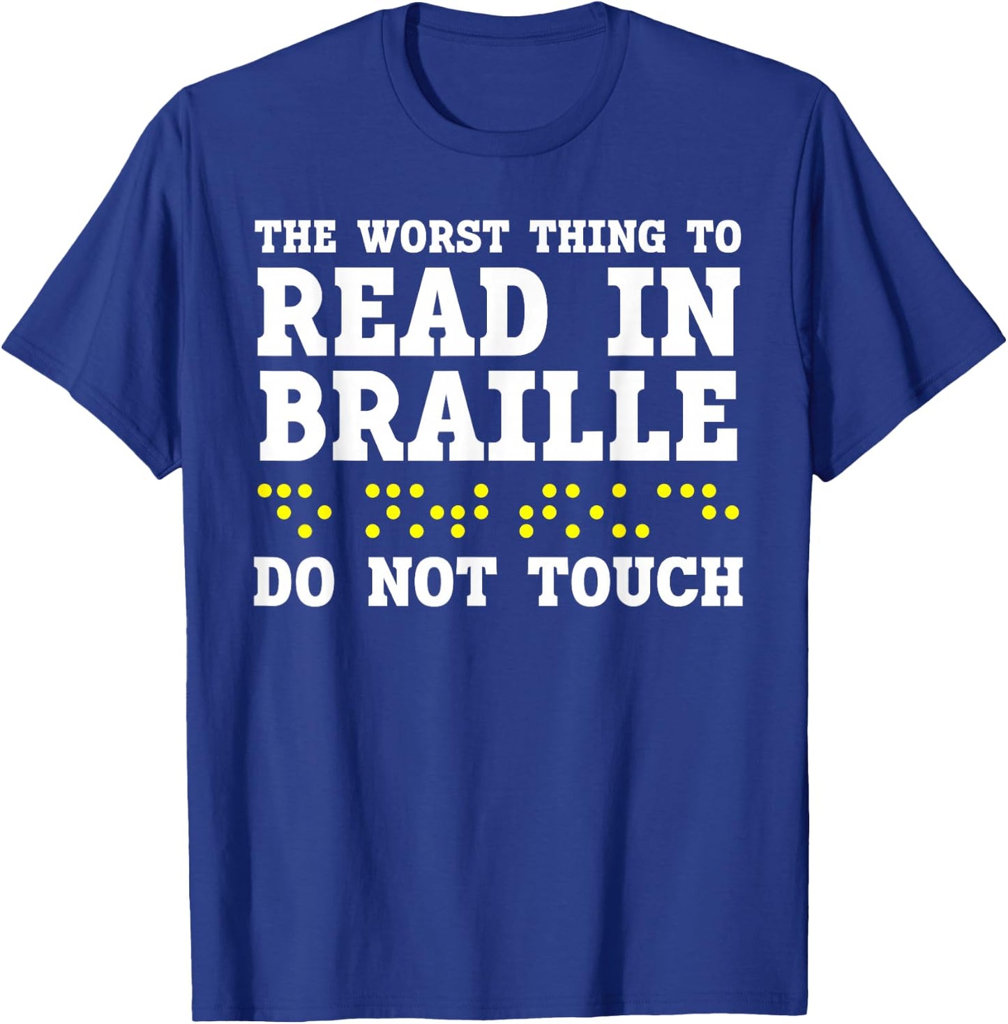 Blind Awareness Braille Visually Impaired Disability T-Shirt - T-Shirt | Royal