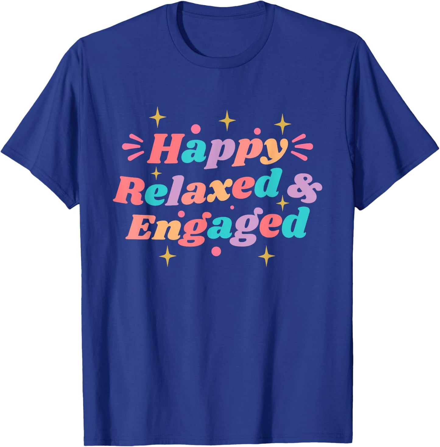 Happy Relaxed & Engaged, Fiancée Fiance Couple Engaged T-Shirt - T-Shirt | Royal