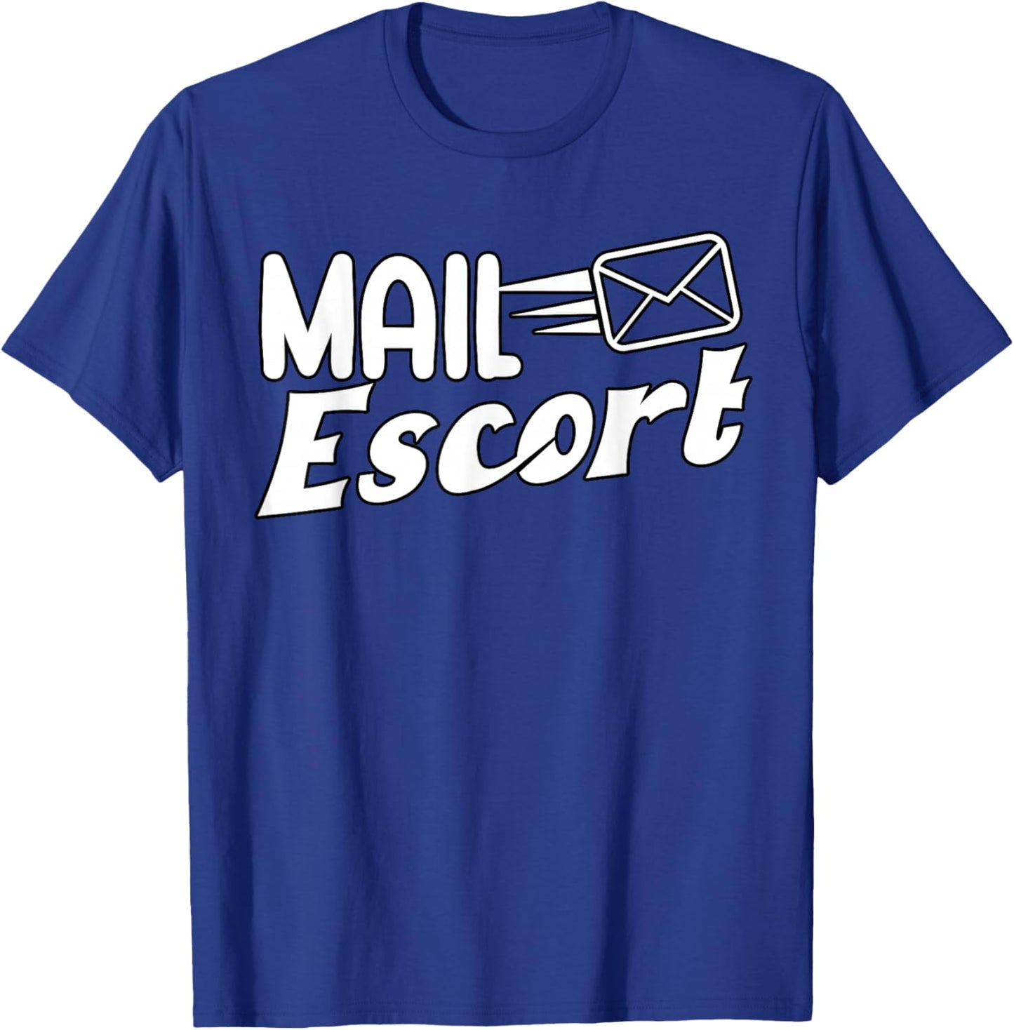 Mail escort Postman Gift Mail Carrier Workers T-Shirt - T-Shirt | Royal