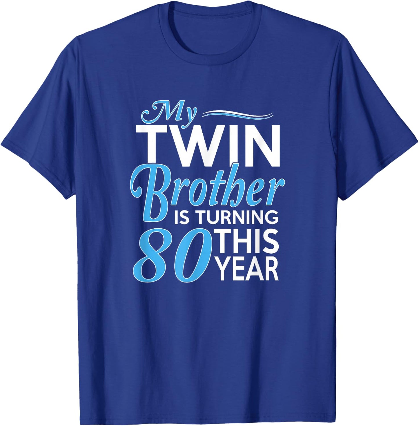 80th Birthday Gifts for Twin Brothers Funny Birth Year T-Shirt - T-Shirt | Royal