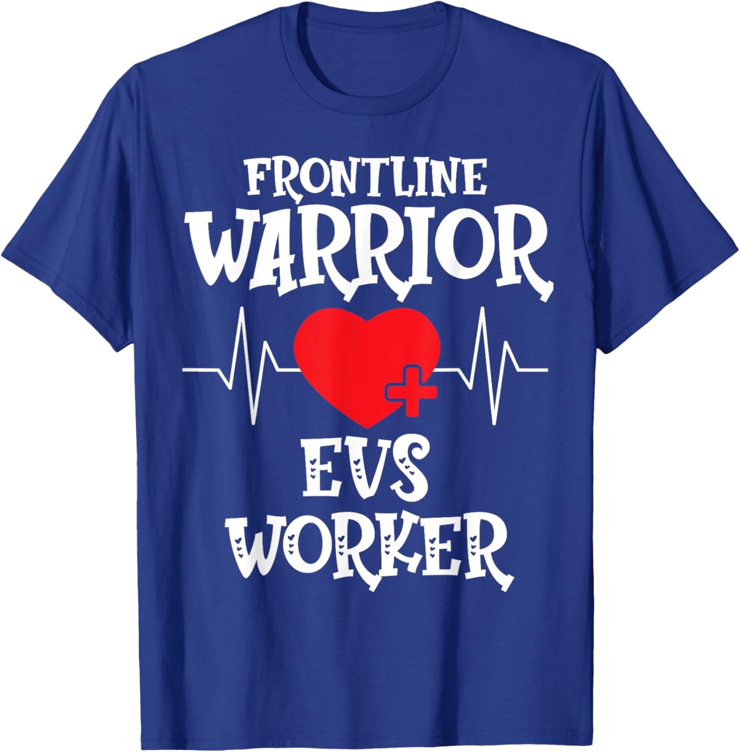 Frontline Warrior EVS Worker T-Shirt - T-Shirt | Royal