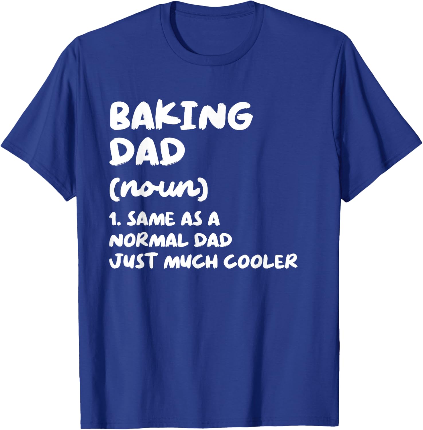 Baking Dad Definition Funny Baker T-Shirt - T-Shirt | Royal