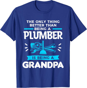 Being A Plumber Is Being A Grandpa Plumbing Plumbers T-Shirt - T-Shirt | Royal