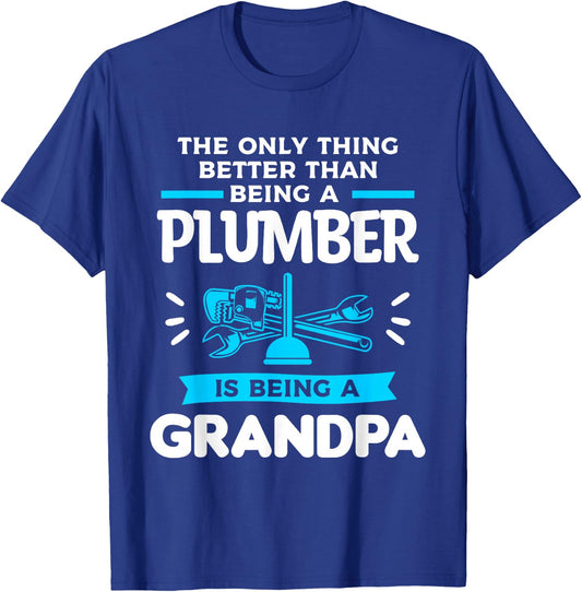 Being A Plumber Is Being A Grandpa Plumbing Plumbers T-Shirt - T-Shirt | Royal