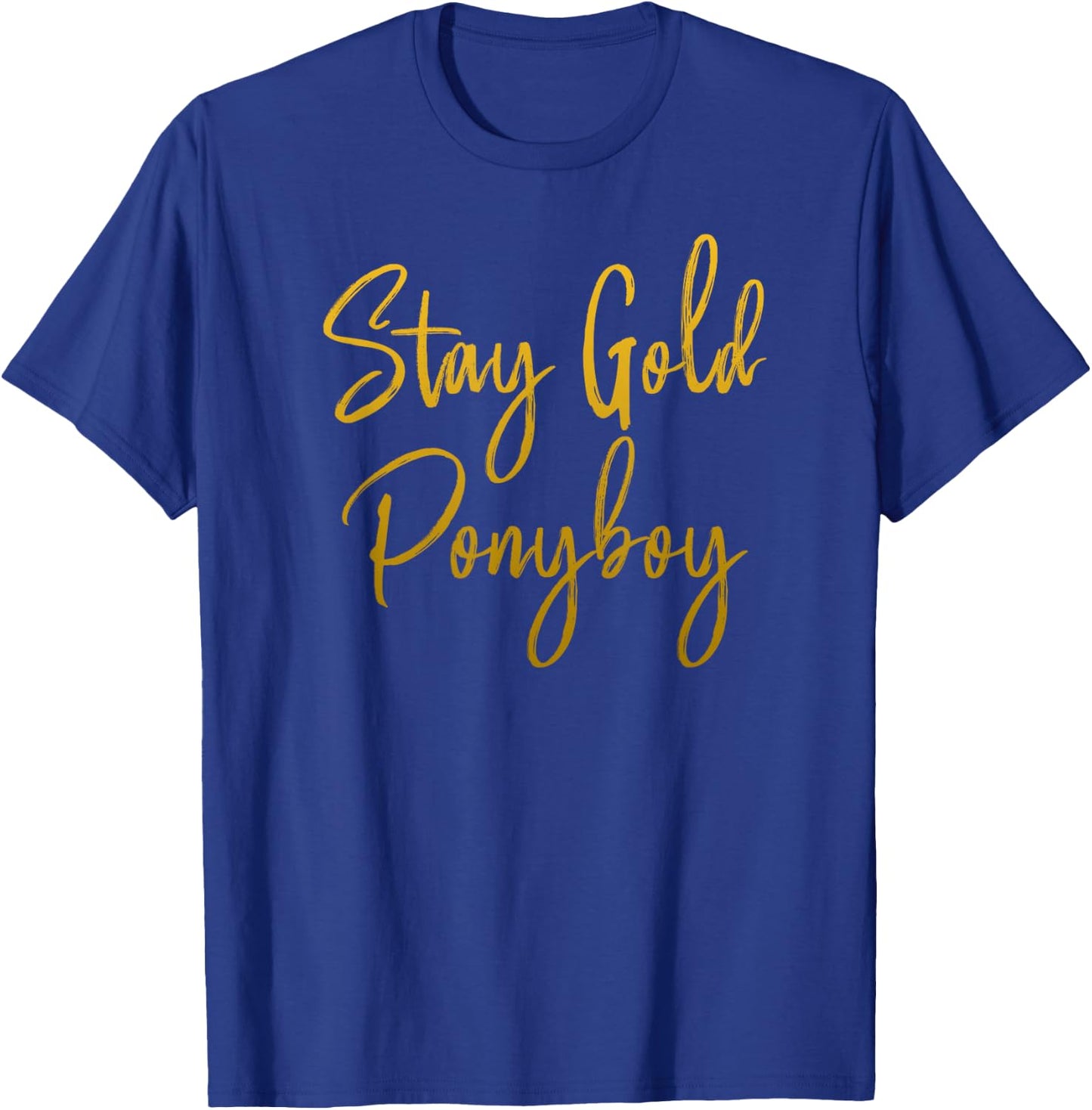 Stay Gold Ponyboy T-Shirt - T-Shirt | Royal