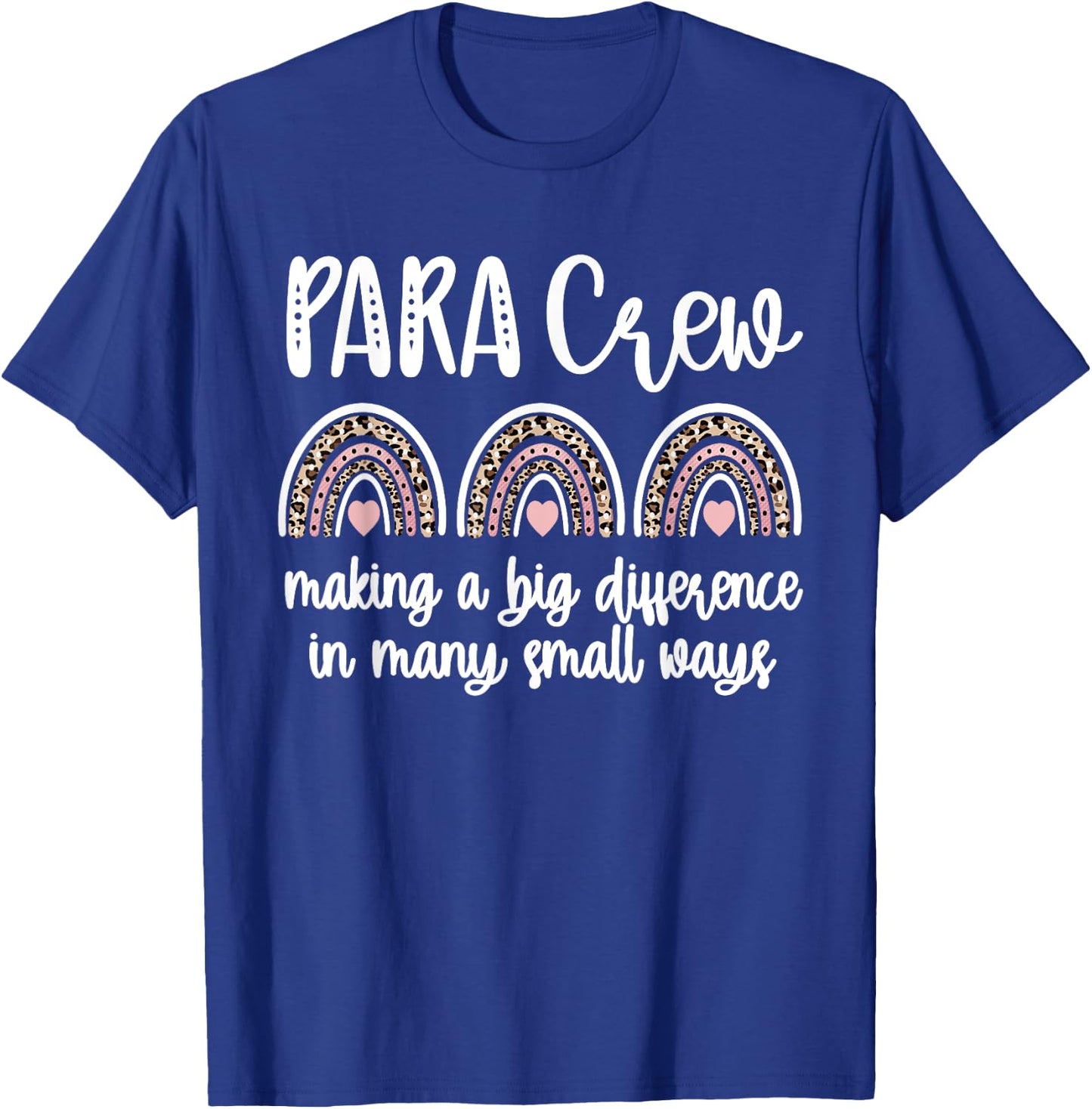 Para Crew Rainbow Parapro Teacher Paraprofessional Team T-Shirt - T-Shirt | Royal