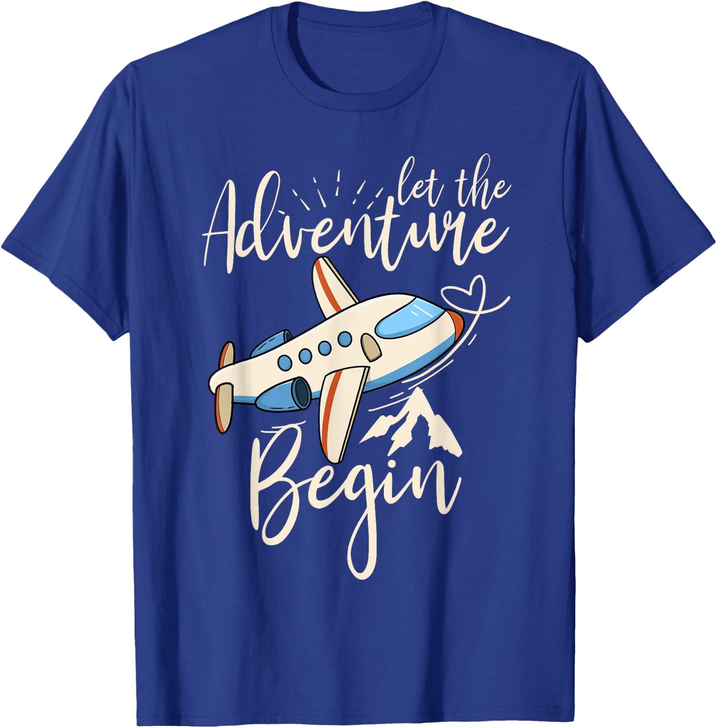 Let The Adventure Begin Airplane Adventure Travel Mode T-Shirt - T-Shirt | Royal