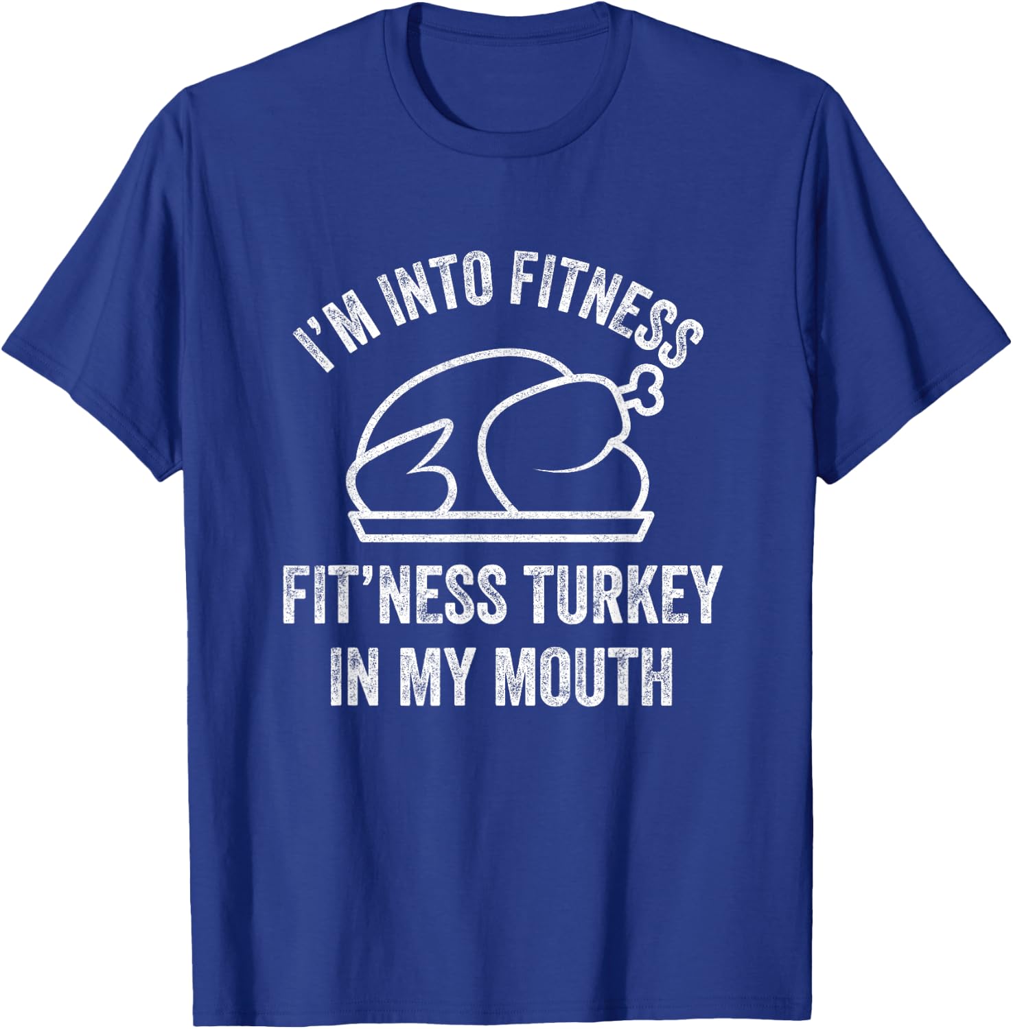 I'm into Fitness Turkey in My Mouth boys Funny Thanksgiving T-Shirt - T-Shirt | Royal
