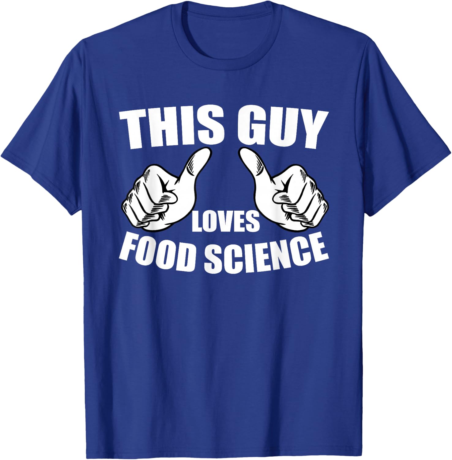 Funny Food Scientist Outfit This Guy Loves Food Science T-Shirt - T-Shirt | Royal