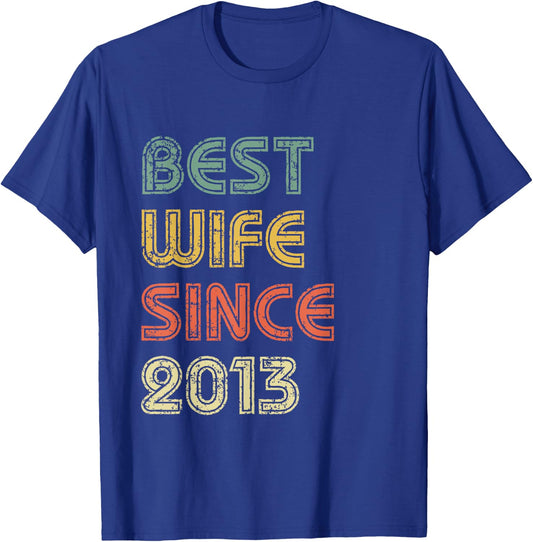 Best Wife Since 2013 Happy 6th Wedding Anniversary Graphic T-Shirt - T-Shirt | Royal