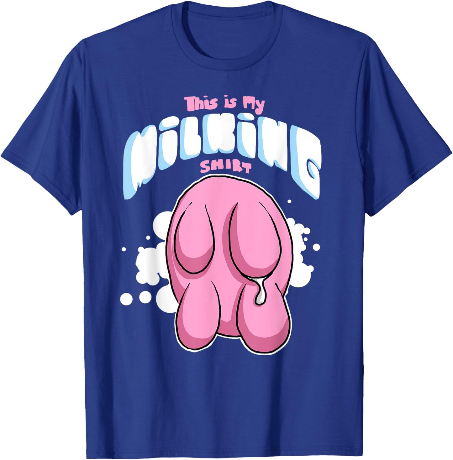 This is My Milking Top Dairy Farming Cows Udders T-Shirt - T-Shirt | Royal
