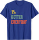 1% Better Every Day - Motivation Quote T-Shirt - T-Shirt | Royal