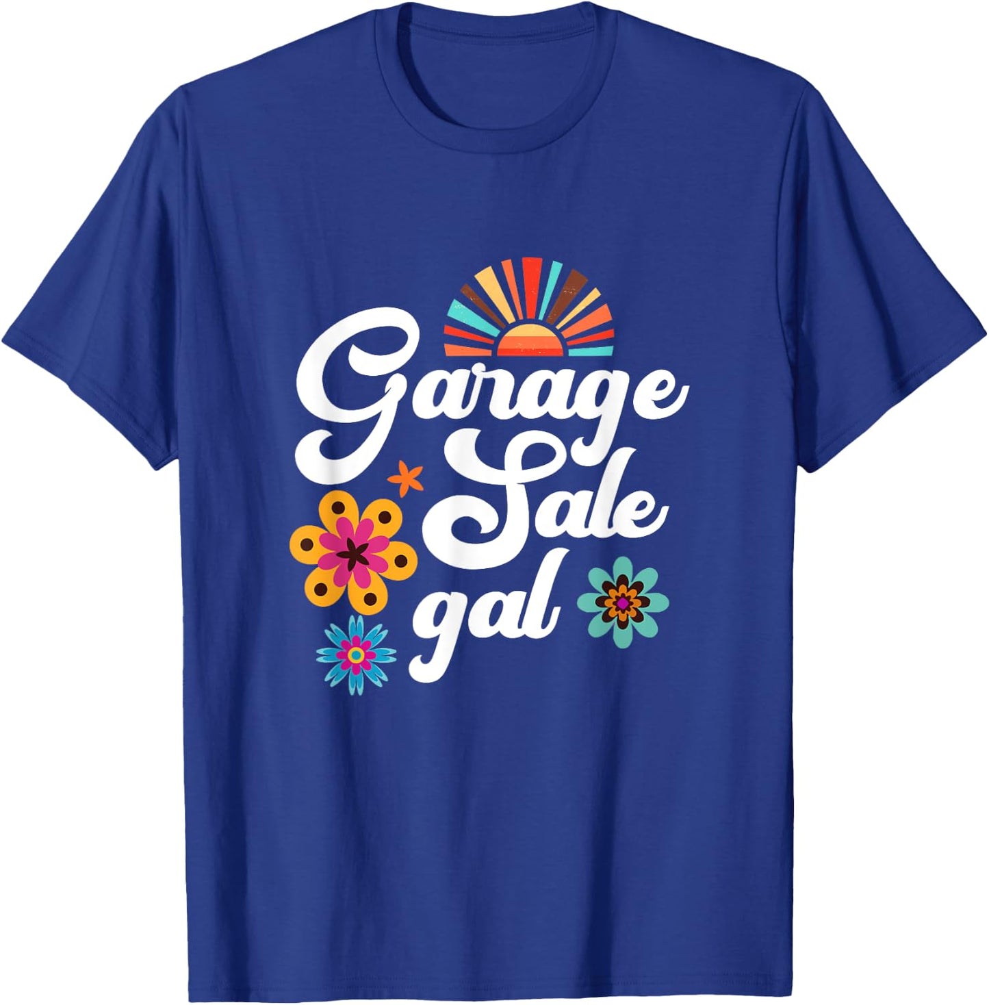Garage Sale Gal Thrift Treasure Hunter Yard Sale Flea Market T-Shirt - T-Shirt | Royal