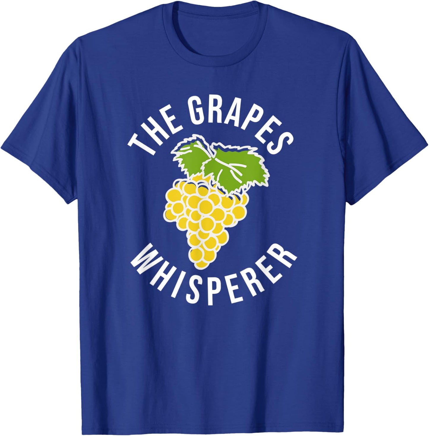 The Grapes Whisperer Funny Grape Farmer T-Shirt - T-Shirt | Royal