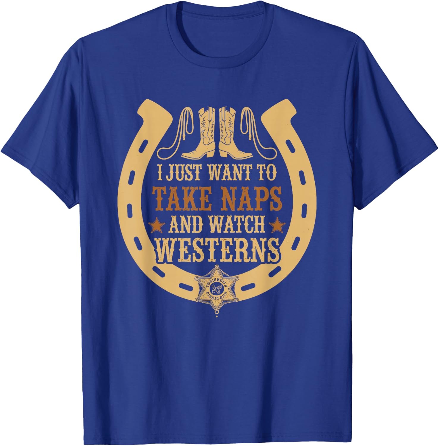 Take Naps And Watch Westerns Cowboy Boots Country Style T-Shirt - T-Shirt | Royal