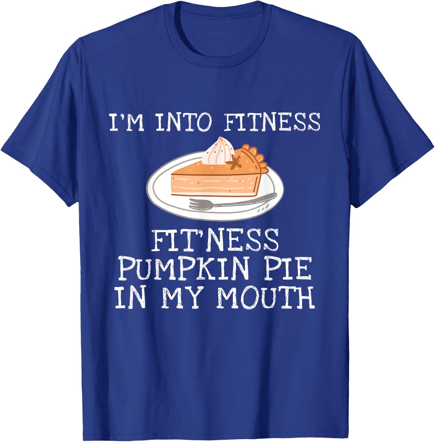 Thanksgiving Pumpkin Pie Outfit Gift | & T-Shirt - T-Shirt | Royal