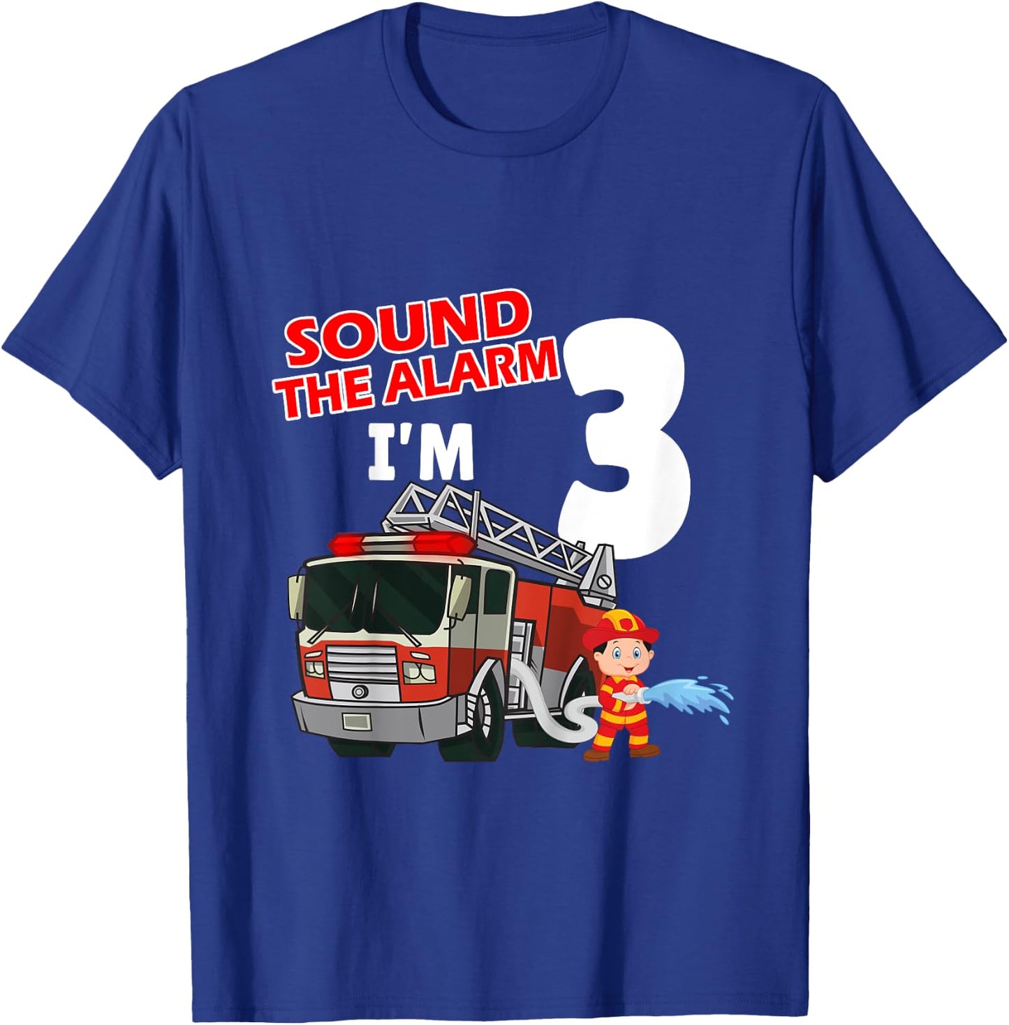 Kids Sound The Alarm I'm 3 years old Firefighter Boy 3rd Birthday T-Shirt - T-Shirt | Royal