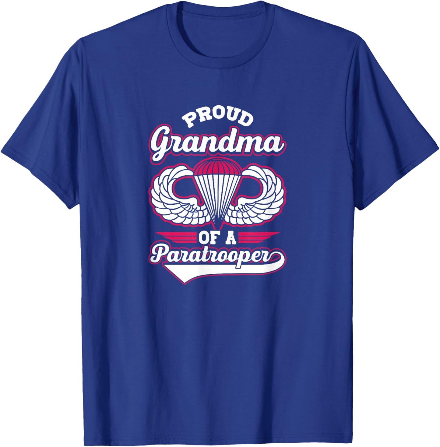 Airborne Shirt - Proud Grandma of a Paratroooper T-Shirt - T-Shirt | Royal