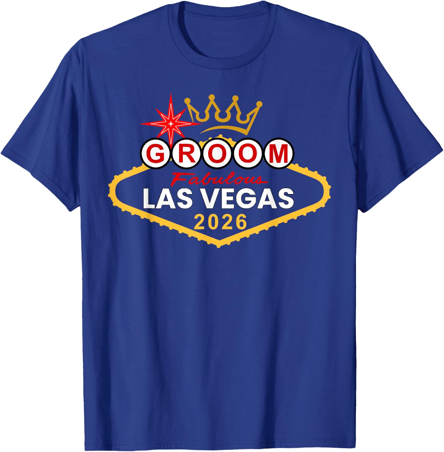 Groom Vegas Bachelor Party Group 2026 Married in Vegas Groom T-Shirt - T-Shirt | Royal