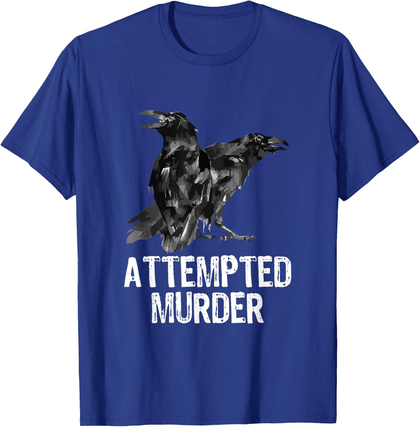 Attempted Murder Crows & Ravens Funny Crow Shirt - Black - Men's Small - Classic Fit - Cotton Blend - Literary-Themed - - Short Sleeve T-Shirt - T-Shirt | Royal