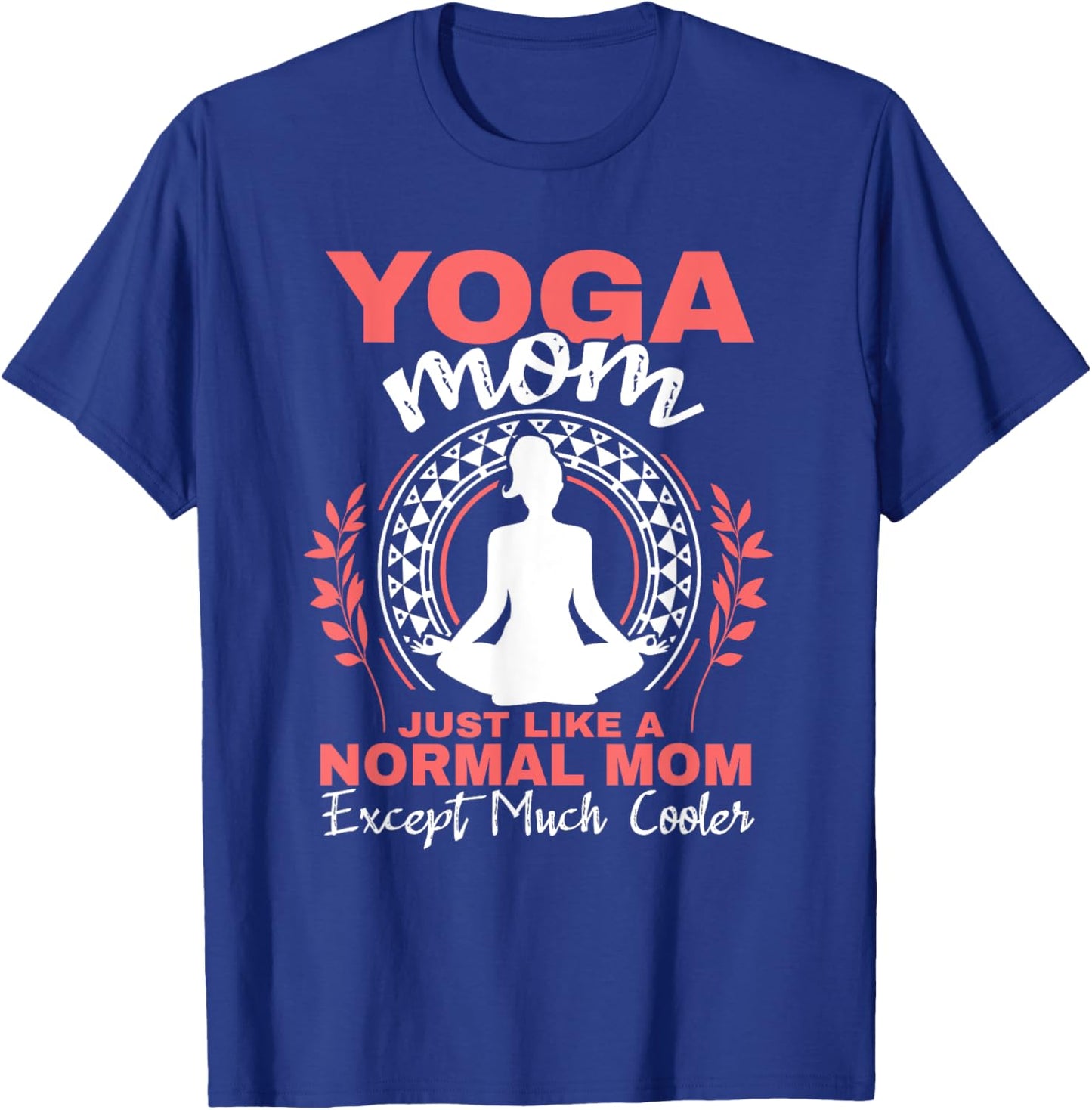 Yoga Mom Spirituality Mother's Day Meditation Women T-Shirt - T-Shirt | Royal