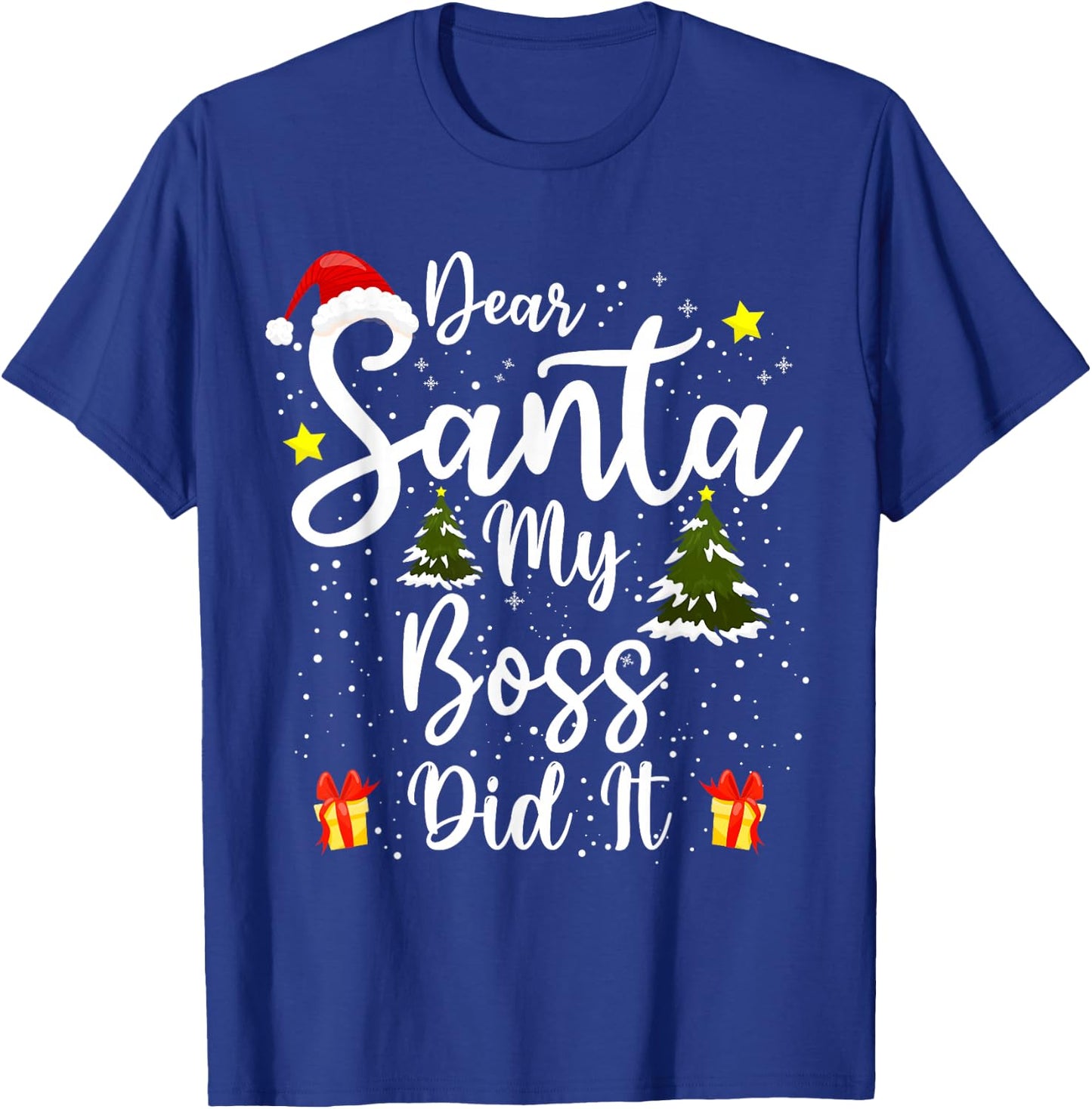 Dear Santa My Boss Did It Funny Christmas Work Office Humor T-Shirt - T-Shirt | Royal