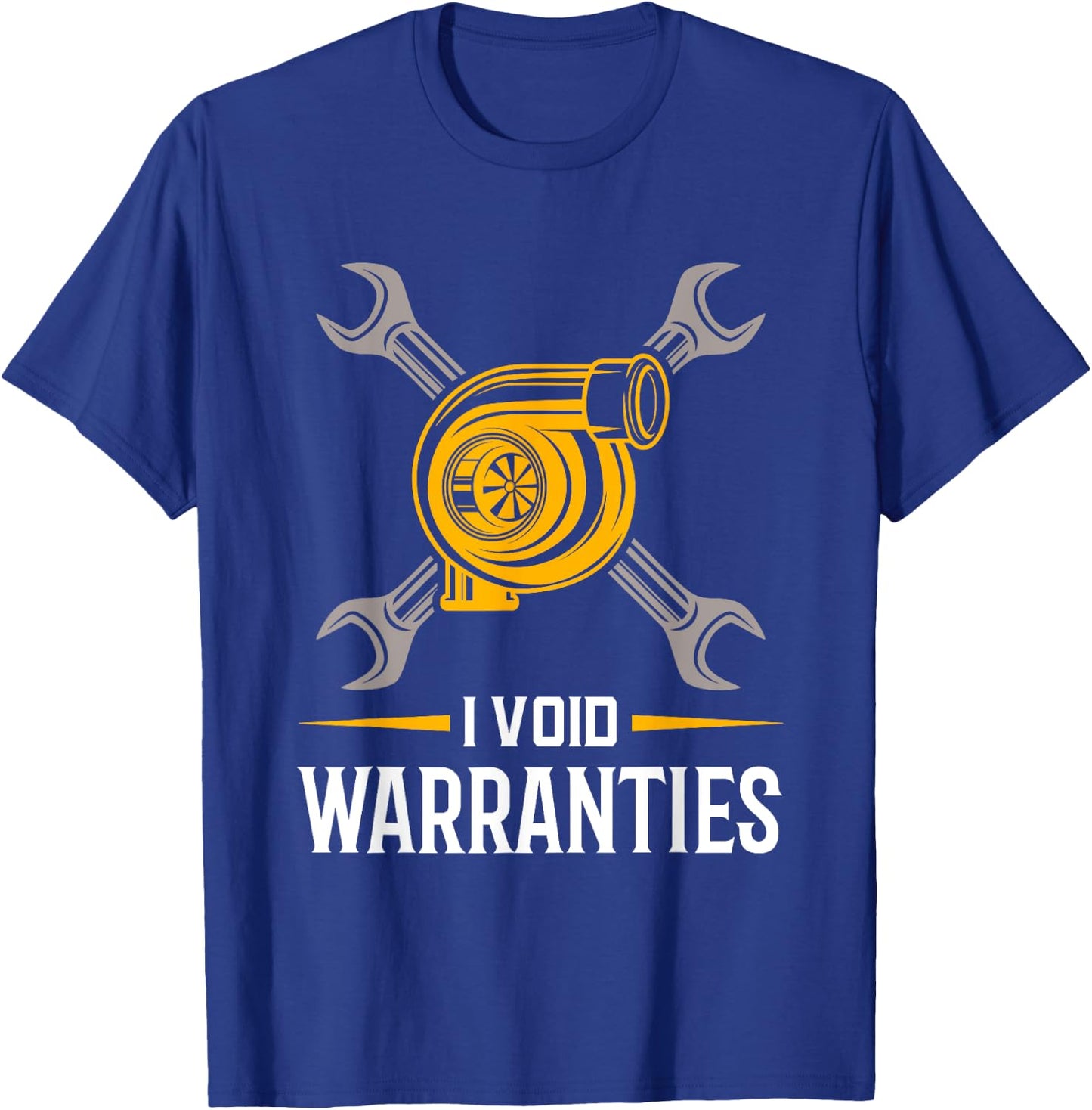 I Void Warranties - Car Mechanic Auto Repair Gift T-Shirt - T-Shirt | Royal