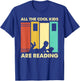 Funny All The Cool Kids Are Reading Gift Book Nerds Lovers T-Shirt - T-Shirt | Royal