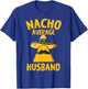 Nacho Average Husband Funny Groom Wedding Cinco De Mayo T-Shirt - T-Shirt | Royal