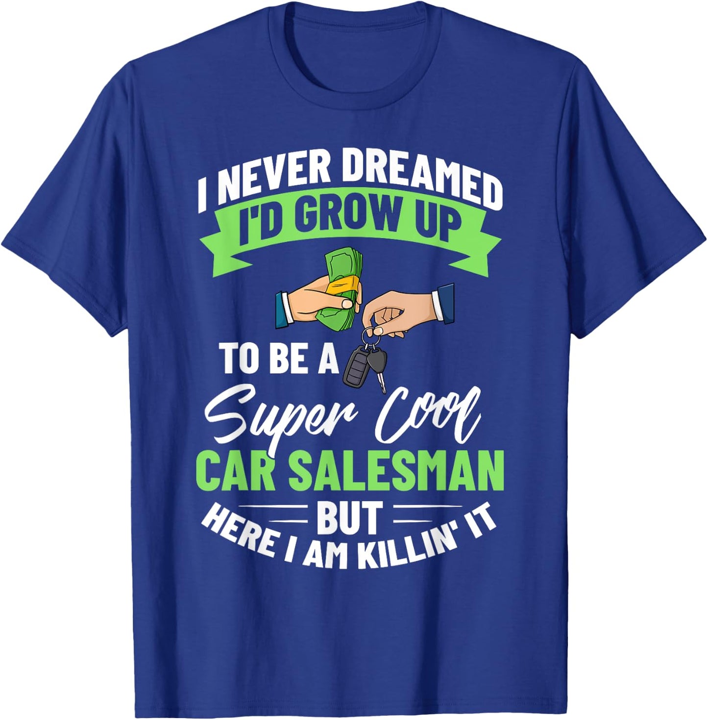 Used Car Salesman Auto Seller Dealership Salesperson T-Shirt - T-Shirt | Royal