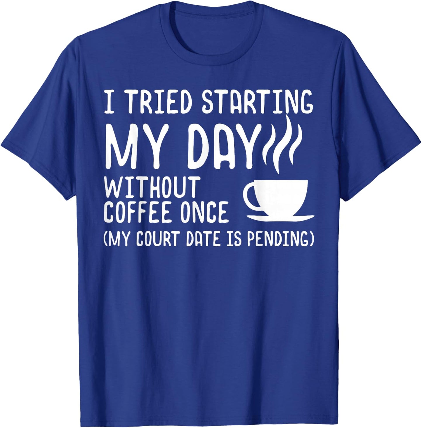 Funny Coffee Shirt Day without Coffee Coffee T-Shirt - T-Shirt | Royal