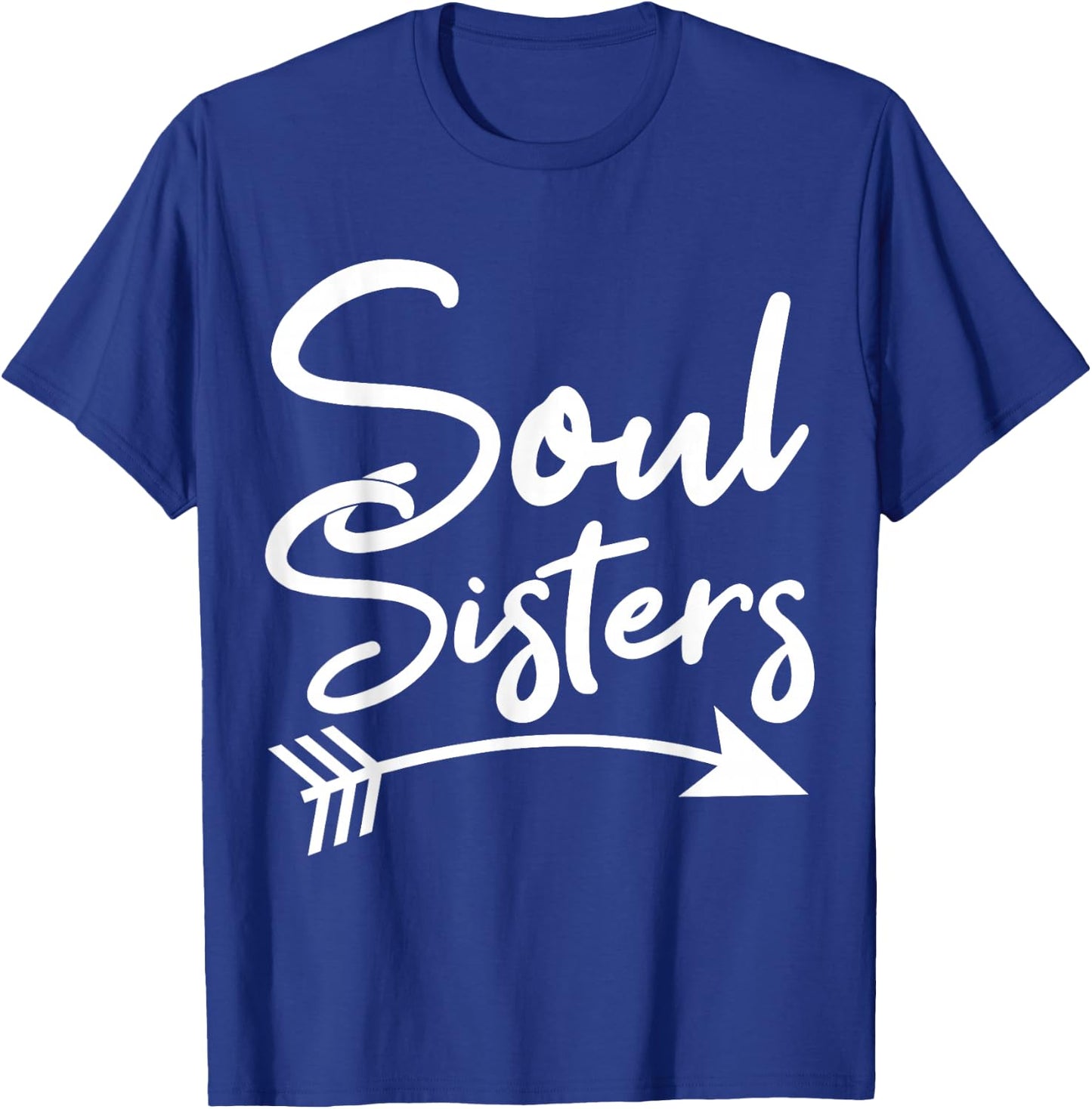 Soul Sisters Best Friend Friendship Sayings BFF T-Shirt - T-Shirt | Royal