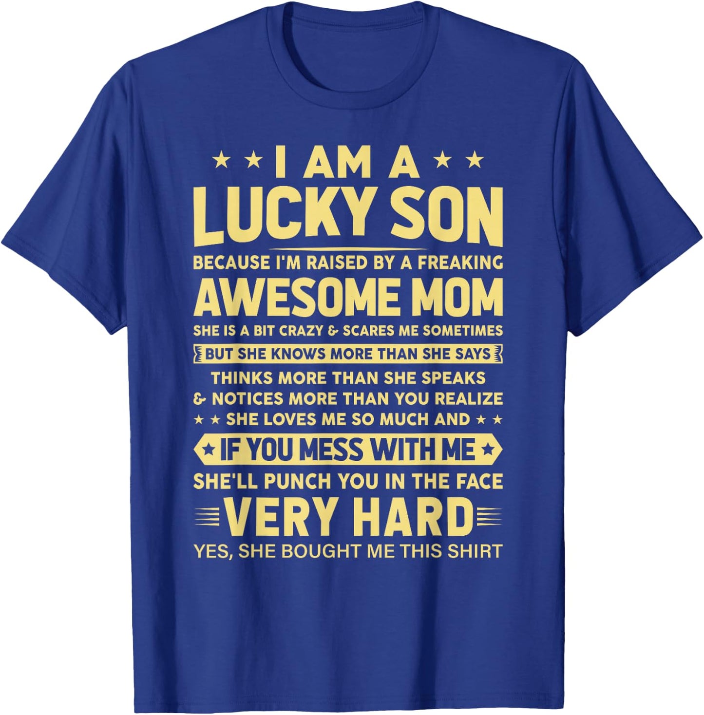 I Am a Lucky Son I'm Raised By a Freaking Awesome Mom T-Shirt - T-Shirt | Royal