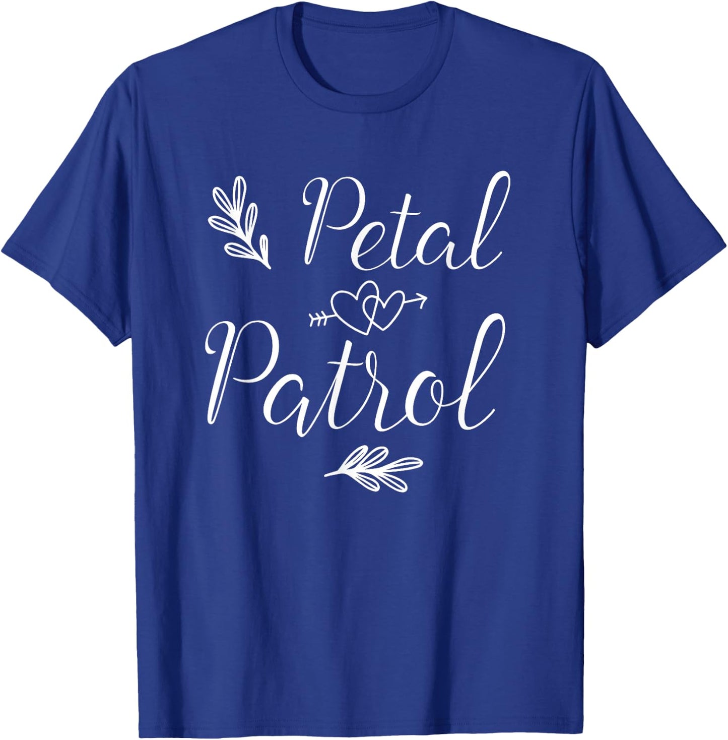 Petal Patrol Flower Maid Girl Wedding Shower Matching T-Shirt - T-Shirt | Royal