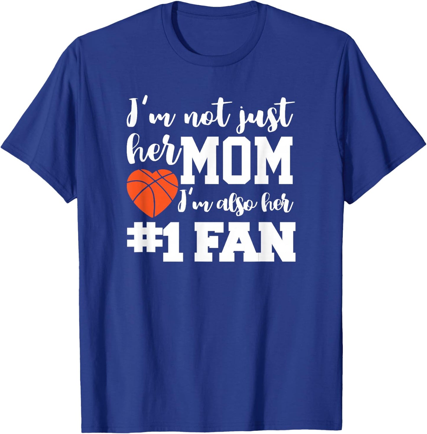Basketball Mom Number One Fan Basketball Mothers JT T-Shirt - T-Shirt | Royal