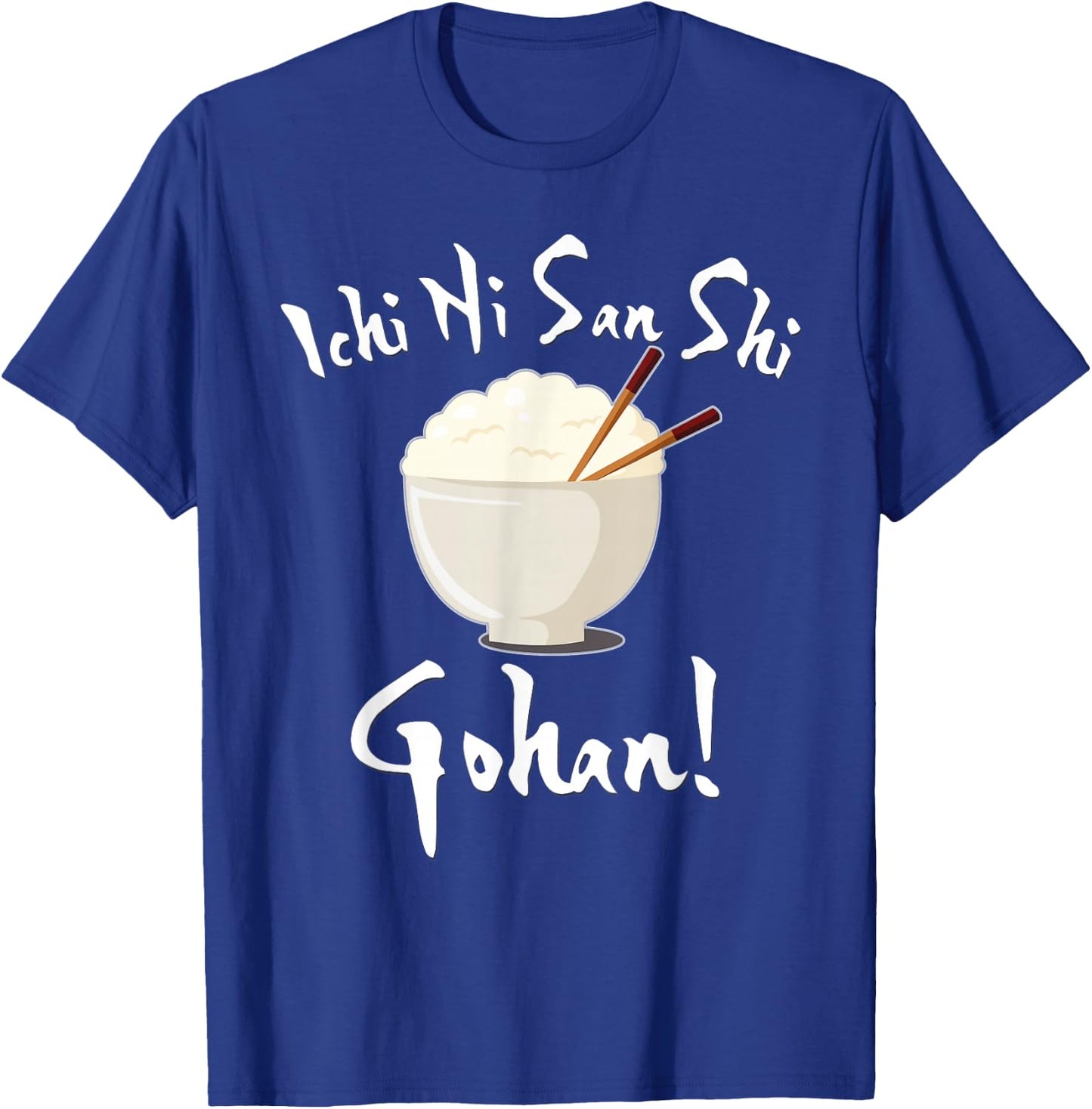 Japanese Anime Ichi Ni San Shi Gohan Kawaii Rice Bowl T-Shirt - T-Shirt | Royal
