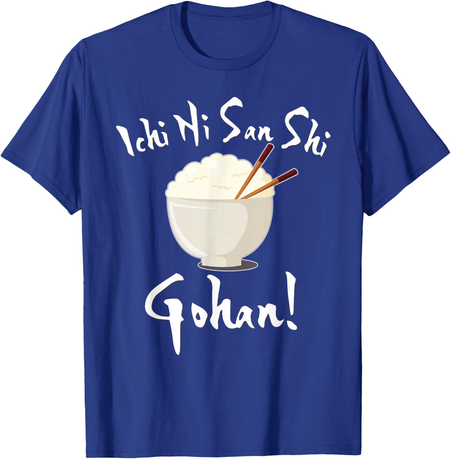 Japanese Anime Ichi Ni San Shi Gohan Kawaii Rice Bowl T-Shirt - T-Shirt | Royal