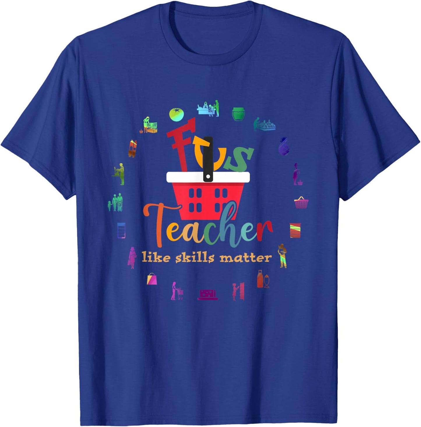 Retro Family Consumer Science FCS Teacher Like Skills Matter T-Shirt - T-Shirt | Royal