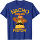 Nacho Average Pastor Preacher Religious Leader Cinco de Mayo T-Shirt - T-Shirt | Royal