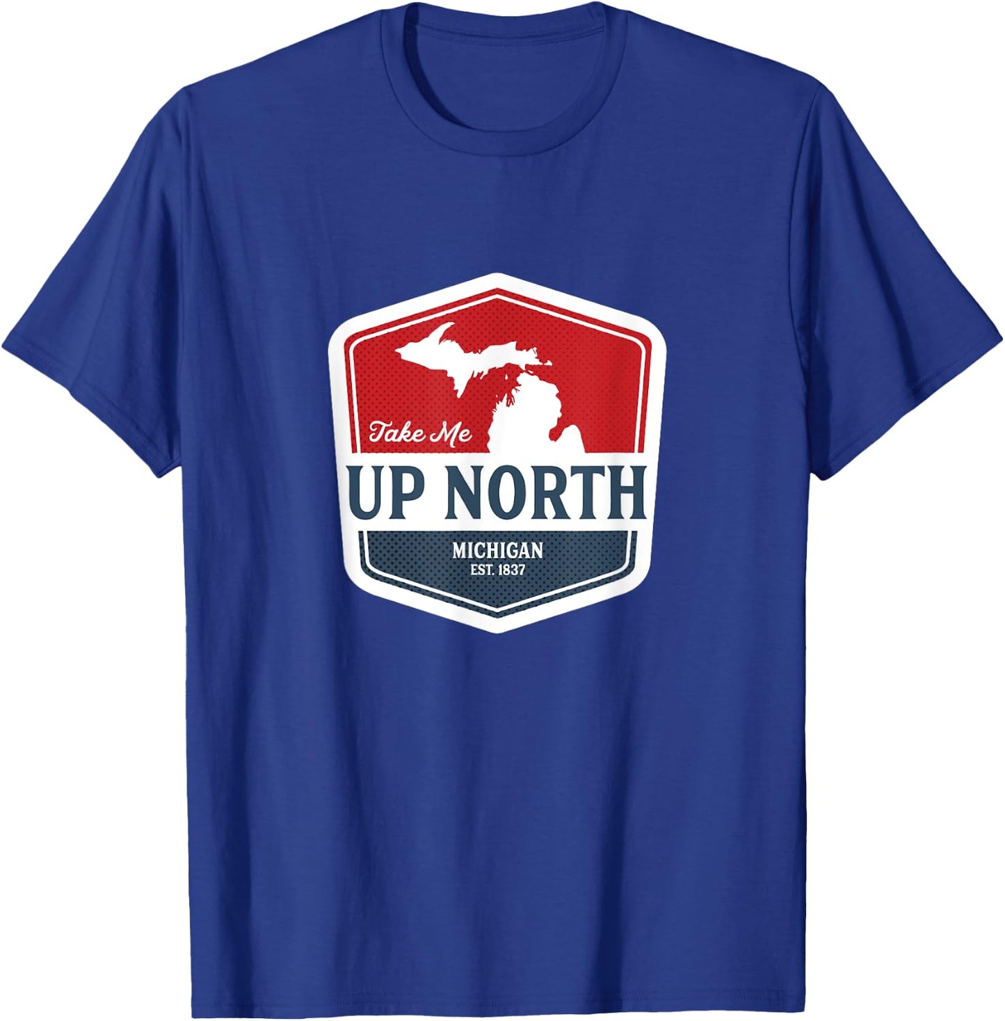 Take Me Up North Michigan T-Shirt - T-Shirt | Royal