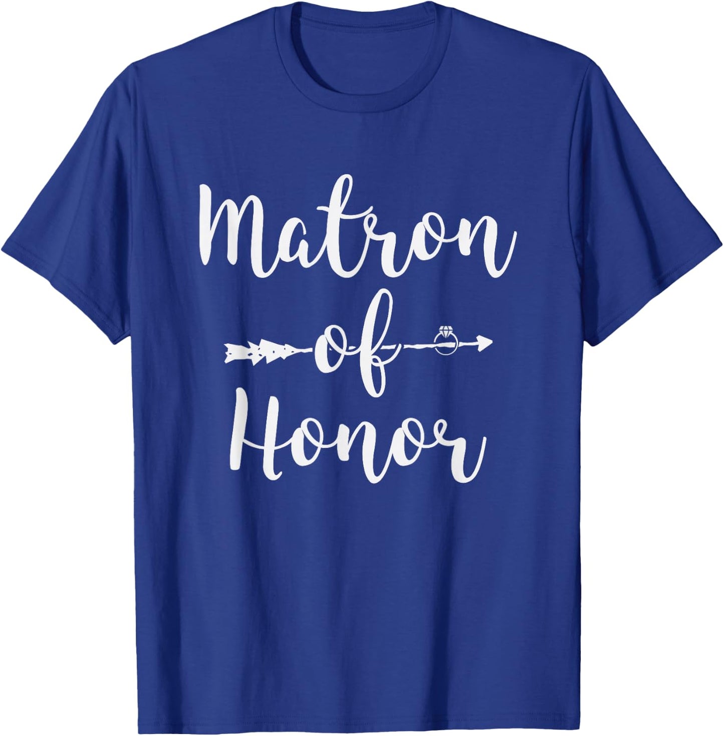 Matron of Honor Shirt Best Bachelorette Party Women T-Shirt - T-Shirt | Royal
