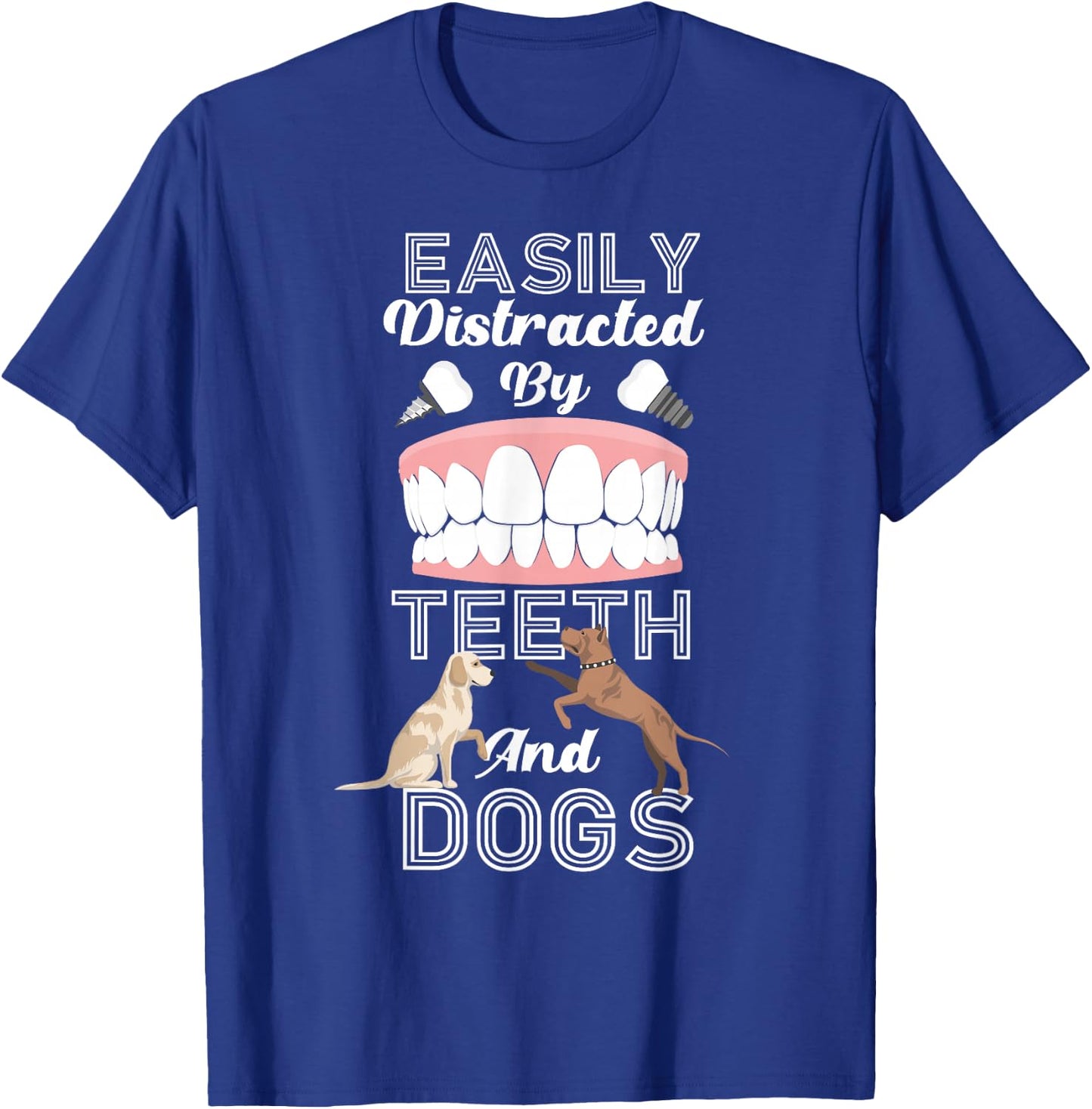 Dentist Dental Assistant Hygienist Dog Tooth T-Shirt - T-Shirt | Royal
