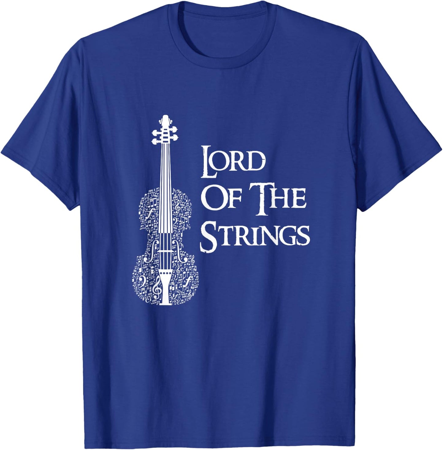 Lord Of the Strings Violin,Guitar, String Player Gift T-Shirt - T-Shirt | Royal